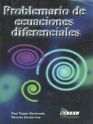 Problemario de Ecuaciones Diferenciales - Toppo_Zavala - Primera Edicion
